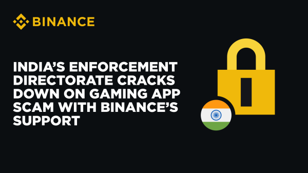 India’s Enforcement Directorate Cracks Down on Gaming App Scam with Binance’s Support